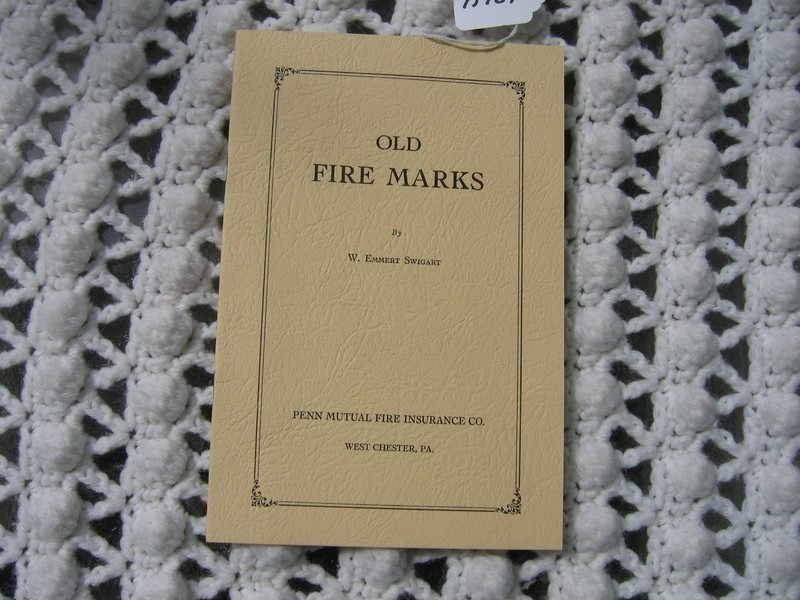 Old Fire Marks. Booklet. By W. Emmert Swigart.
