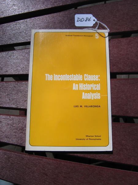 The Incontestable Clause: An Historical Analysis.