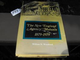 Book. The New England Agency Mutuals. 1879-1979.