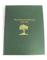 The Architectural Surveys. 1784-1794, Volume 1.